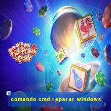 comando cmd reparar windows